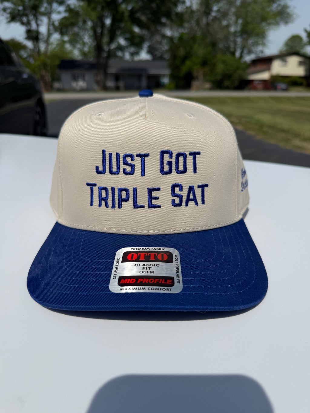 “Just got triple sat” cap